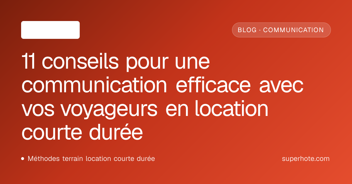 11 conseils pour une communication efficace avec vos voyageurs en ...